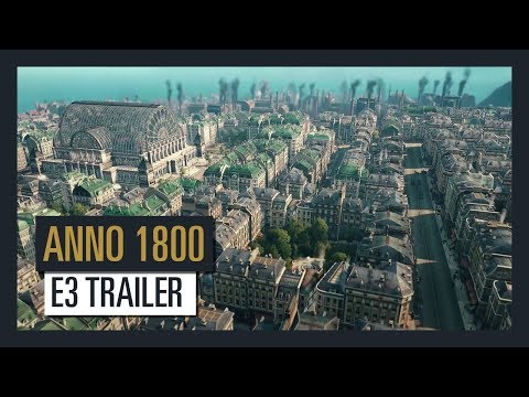 ANNO 1800  - E3 TRAILER | Ubisoft [DE]