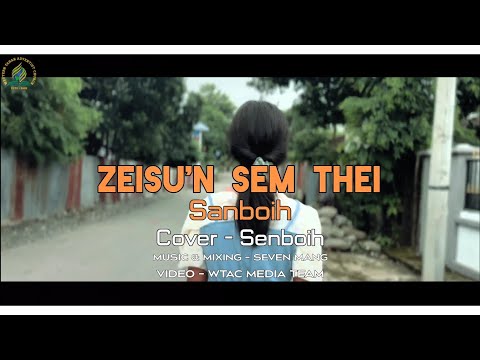 Zeisu'n Sem Thei - Sanboih | Cover-Senboih