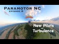 Paramotor NC - Episode 6 - New Pilots & Turbulence #ParamotorNC