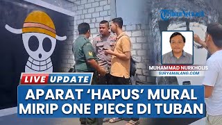 Gercep Aparat Satroni Mural One Piece di Tuban, Diminta Tak Menyinggung Unsur Sensitif
