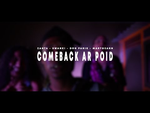 Zanta, Swanki, Don Panik & Marygeann - COMEBACK AR POID (Audio Visuel Officiel)