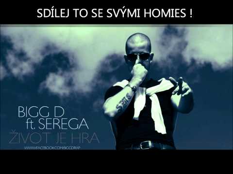 Bigg D ft. Serega - Život je hra (1., nemastrovana verze)