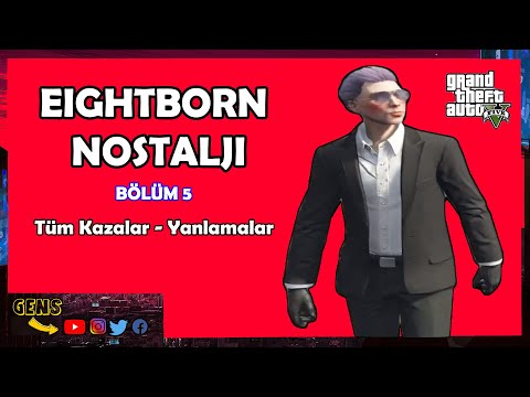 EİGHTBORN NOSTALJİ - Bölüm 5 ( Beço - Tüm Kazalar - Flavorr )