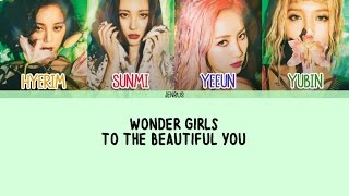 Wonder Girls - To The Beautiful You (아름다운 그대에게) [Eng/Rom/Han] Picture + Color Coded Lyrics