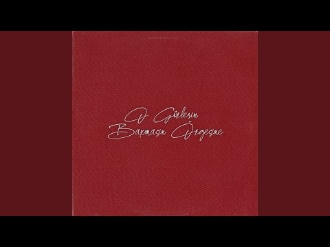 O Gözlərin Baxmasın Özgəsinə