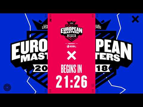[🔴] European Masters Spring Split Knockout 2018 - Quarter Finals
