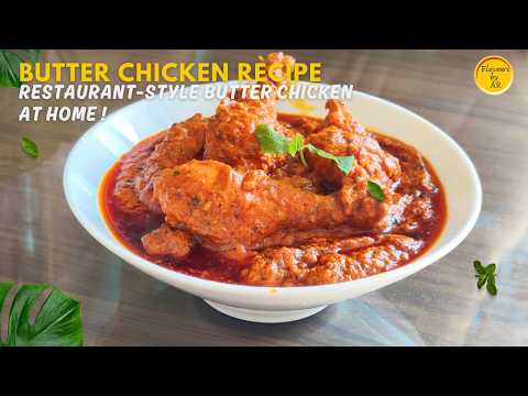 How I Make Perfect Restaurant-Style Butter Chicken at Home | Butter Chicken Recipe