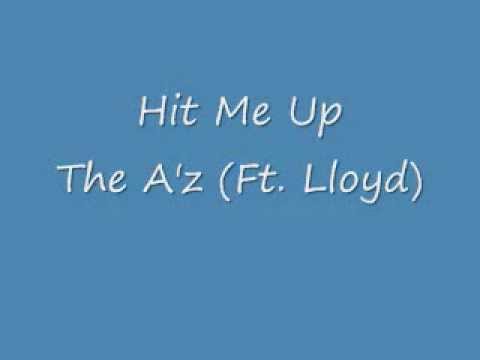 Hit Me Up The A'z (Ft. Lloyd)