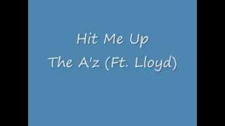 Hit Me Up The A'z (Ft. Lloyd)