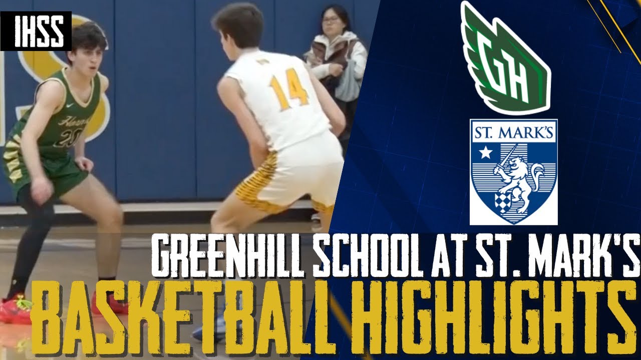 Greenhill School at St. Mark&#039;s - 2023 Week 23 Basketball Highlights