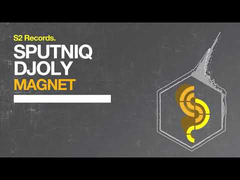 Sputniq & Djoly - Magnet