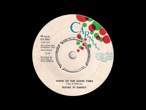 Sugar 'N' Dandy - Think Of The Good Times