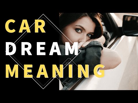 Dream About Cars: Unlocking the Meaning of Dreams - Dream Interpretation Guide