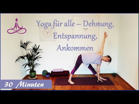 30 Minuten Yogapraxis für alle - Dehnung, Entspannung und Ankommen
