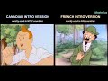 Tintin 1991 Side By Side Comparison Of The Canadian And French Intros