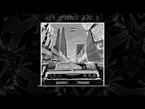 GFUNK PT.3 SLOE ONE, LEAKS TAYLOR FT. E WEST & ROLANDO YESCKA, DOEJAH #LILCEAZGFUNK #THIRTYTWO