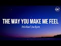 Michael Jackson - The Way You Make Me Feel [Lyrics]