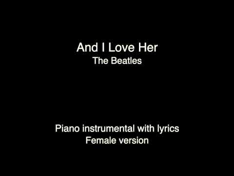 And I Love Her - The Beatles  (piano KARAOKE FEMALE version)