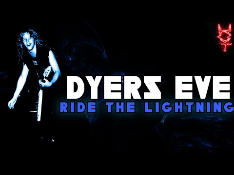What If Dyers Eve Was On Ride The Lightning?