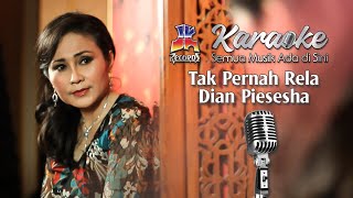 Download lagu Dian Piesesha - Tak Pernah Rela (Karaoke Version) mp3
