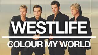 Westlife   Colour My World Official Audio