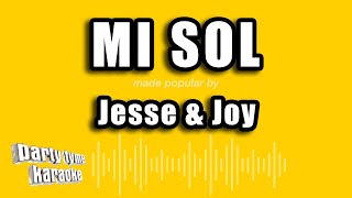 Jesse &amp; Joy - Mi Sol (Versión Karaoke)