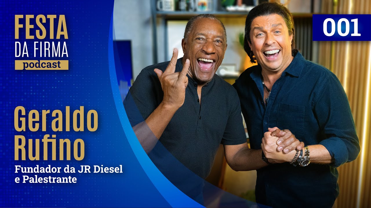 GERALDO RUFINO | FESTA DA FIRMA PODCAST #001
