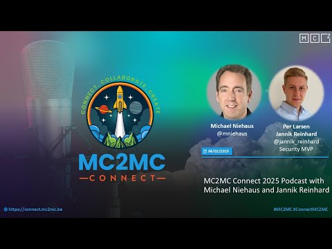 MC2MC Connect 2025 Podcast with Michael Niehaus and Jannik Reinhard
