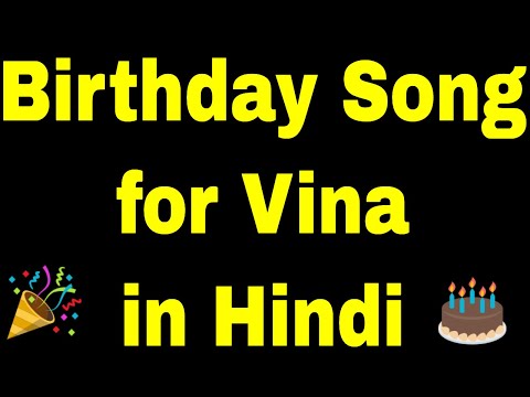 Birthday Song for Vina - Happy Birthday Song for Vina