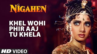 Khel Wohi Phir Aaj Tu Khela - Video Song  Nigahen 