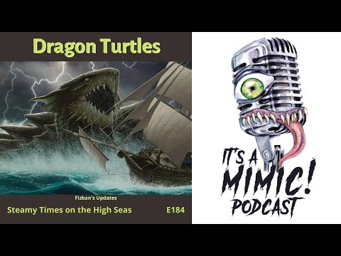 D&D 5e | Podcast | Dragons | Dragon Turtle Updates from Fizban’s Treasury of Dragons