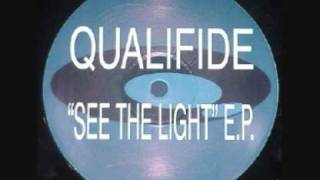 Qualifide - See the light