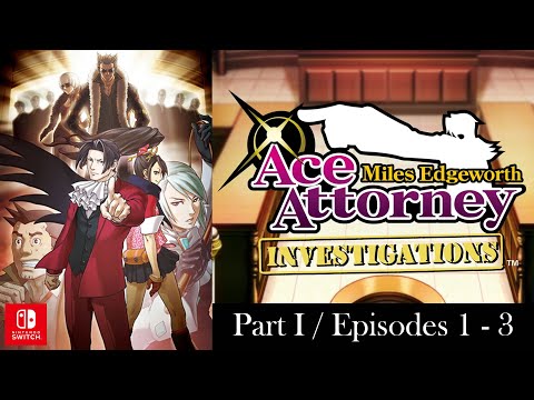 Ace Attorney Investigations Miles Edgeworth - Full Game - Part 1 - Episodes 1 to 3 - Nintendo Switch