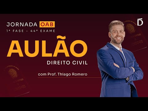 Direito Civil: Aula para OAB 44 - O Que Ninguém Te Conta