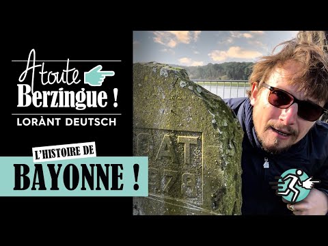 The history of BAYONNE... At full speed!