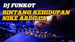 Download lagu DJ FUNKOT Bintang Kehidupan Remix||NikeArdilla mp3 Download lagu DJ FUNKOT Bintang Kehidupan Remix||NikeArdilla mp3