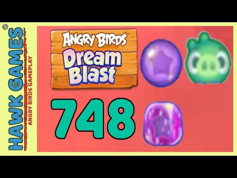 Angry Birds Dream Blast Level 748 - Walkthrough, No Boosters