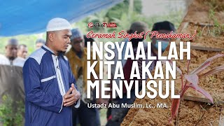 Download lagu Short Sermon (Funeral) | God willing, we will follow | Ustadz Abu Muslim, Lc., MA. mp3