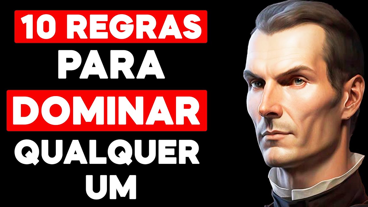 10 Regras para um Homem ter PODER e SUCESSO! Maquiavel