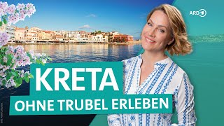 Kreta abseits der Massen: Geheimtipps für echte Erlebnisse | Wunderschön | ARD R