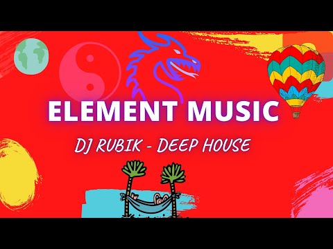 DJ RUBIK House Mix(FIRE+AIR). Mega Hits 2021/ The Best Of Vocal Deep House Music Mix 2021.Element 28
