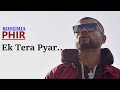 Phir Ek Tera Pyar | Bohemia | Ft | Devika | New Songs 2020 | Lyrics | Latest Hindi Punjabi Song 2020