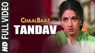 Tandav Full HD Song | Chaal Baaz | Sunny Deol, Sridevi