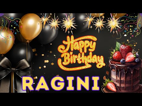 Happy Birthday Ragini, Birthday of Ragini, Best Birthday Wishes