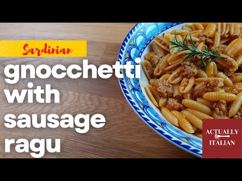Rustic Sausage Ragu Recipe Sardinian Style: Authentic gnocchetti sardi sausage sauce
