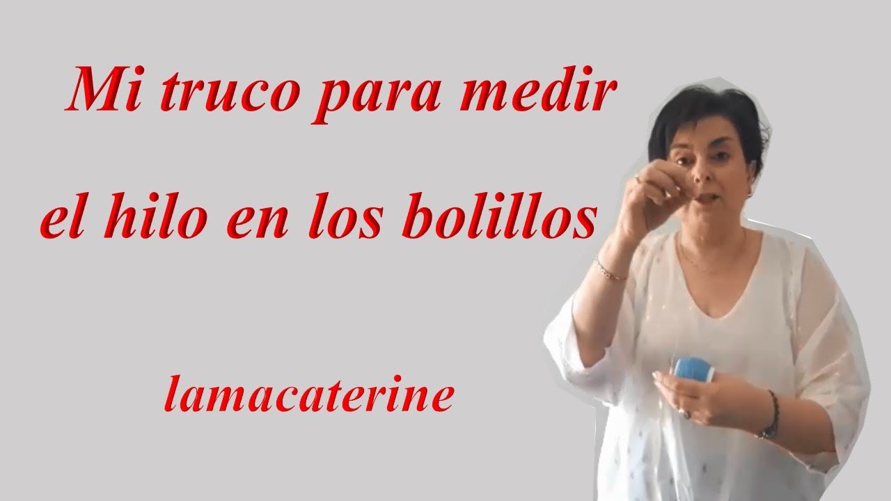 ¿Cuánto hilo pongo en el bolillo Truco para calcularlo