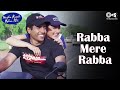 Rabba Mere Rabba Lyrics - Mujhe Kucch Kehna Hai