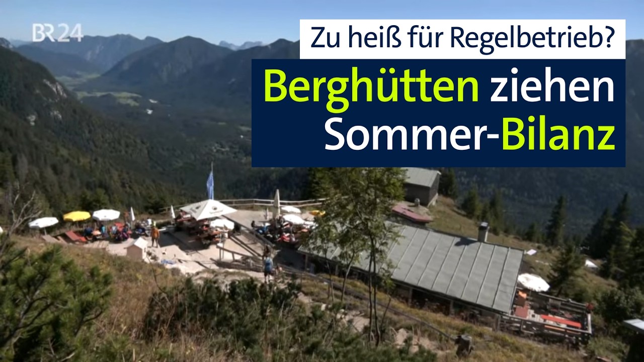 Dürre-Sommer in den Bergen: Welches Fazit ziehen Bayerns Berghütten? | Abendschau | BR24