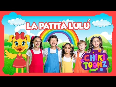 La Patita Lulu - Chiki Toonz  - Música Infantil #crianças #kidsvideo #song