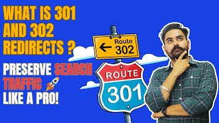 What is 301 and 302 Redirection? How To Use It Without Losing Search Traffic?